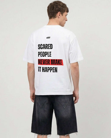 T-SHIRT WHITE - Scared People Never Make It Happen